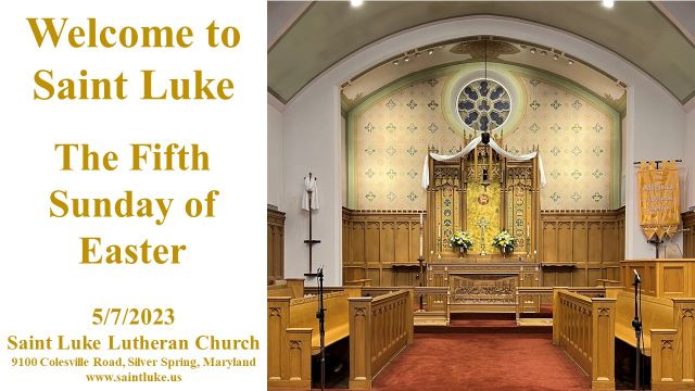 Saint Luke Worship- The Fifth Sunday of Easter- 5.7.23 | 11:15