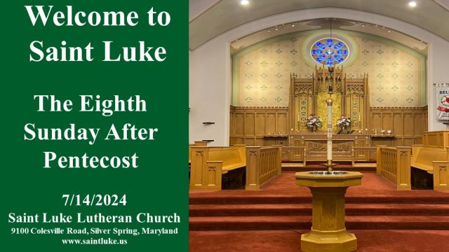 Eighth Sunday After Pentecost - 7.14.24