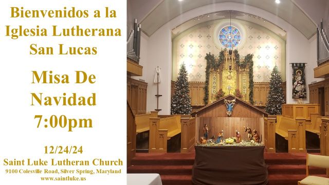 Iglesia Luterana San Lucas  -- Misa De Navidad -- 12.24.24  7:00