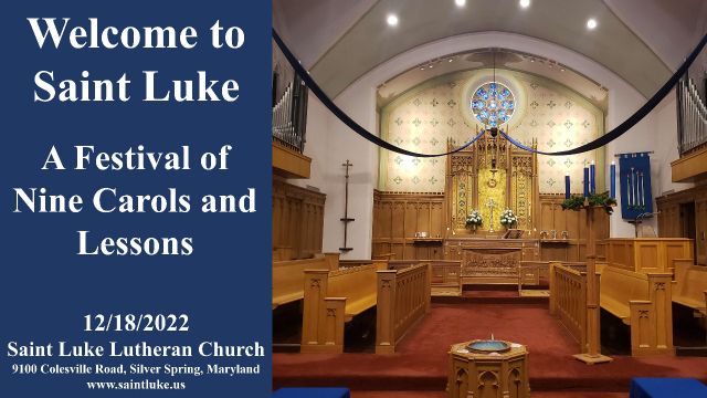 Saint Luke Worship- A Festival of Nine Lessons and Carols- 12.18.22