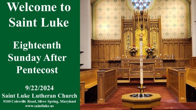 Saint Luke Worship -Eighteenth Sunday after Pentecost -9.22.24