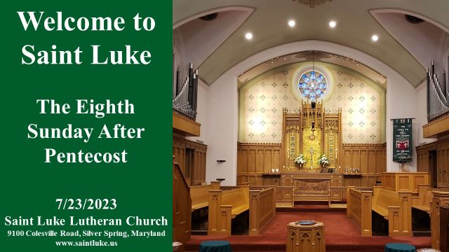 Saint Luke Worship- Eighth Sunday after Pentecost- 7.23.23