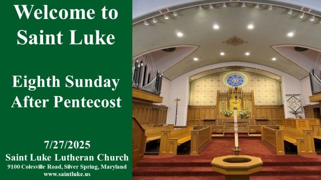 Saint Luke Worship - Eighth Sunday after Pentecost - 8.3.25 10:00