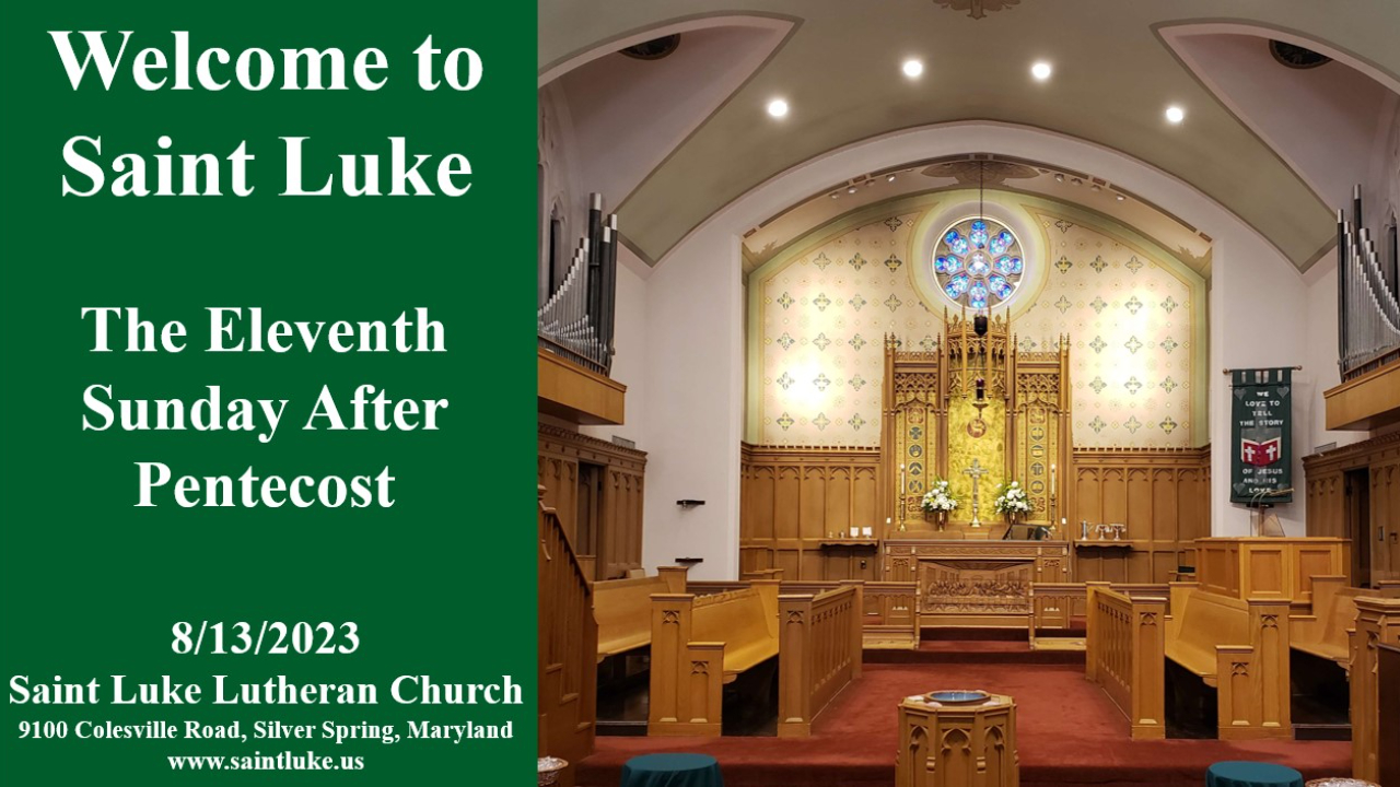 Saint Luke Worship- Eleventh Sunday after Pentecost- 8.13.23