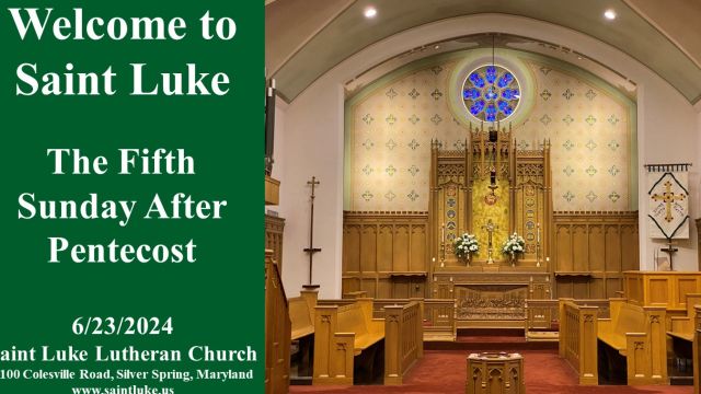 Saint Luke Worship -Fifth Sunday after Pentecost -- 6.23.24 10:00