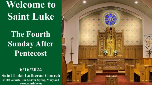 Saint Luke Worship - Fourth Sunday after Pentecost - 6.16.24