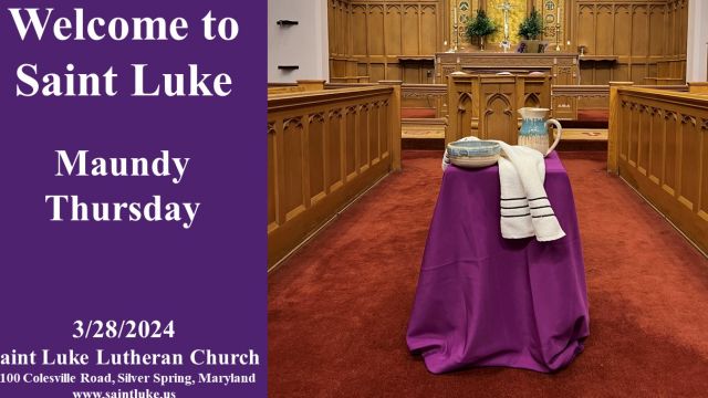 Saint Luke Worship - Maundy Thursday   - 3.28.24  700pm