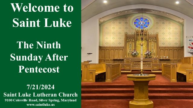 Saint Luke Worship - Ninth Sunday After Pentecost - 7.21 | 10am