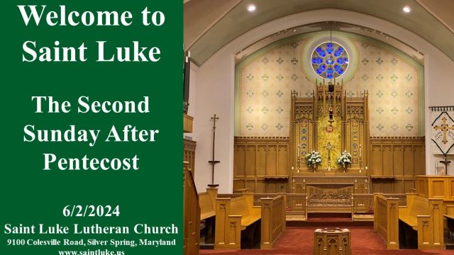 Saint Luke Worship -- Second Sunday After Pentecost -- 6.2.24  1000