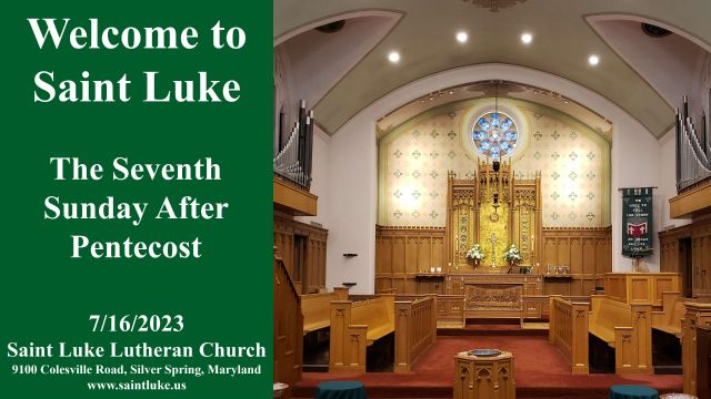 Saint Luke Worship- Seventh Sunday after Pentecost- 7.16.23