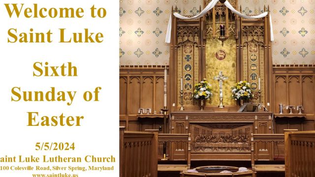 Saint Luke Worship -Sixth Sunday of Easter - 5.5.24 8:45