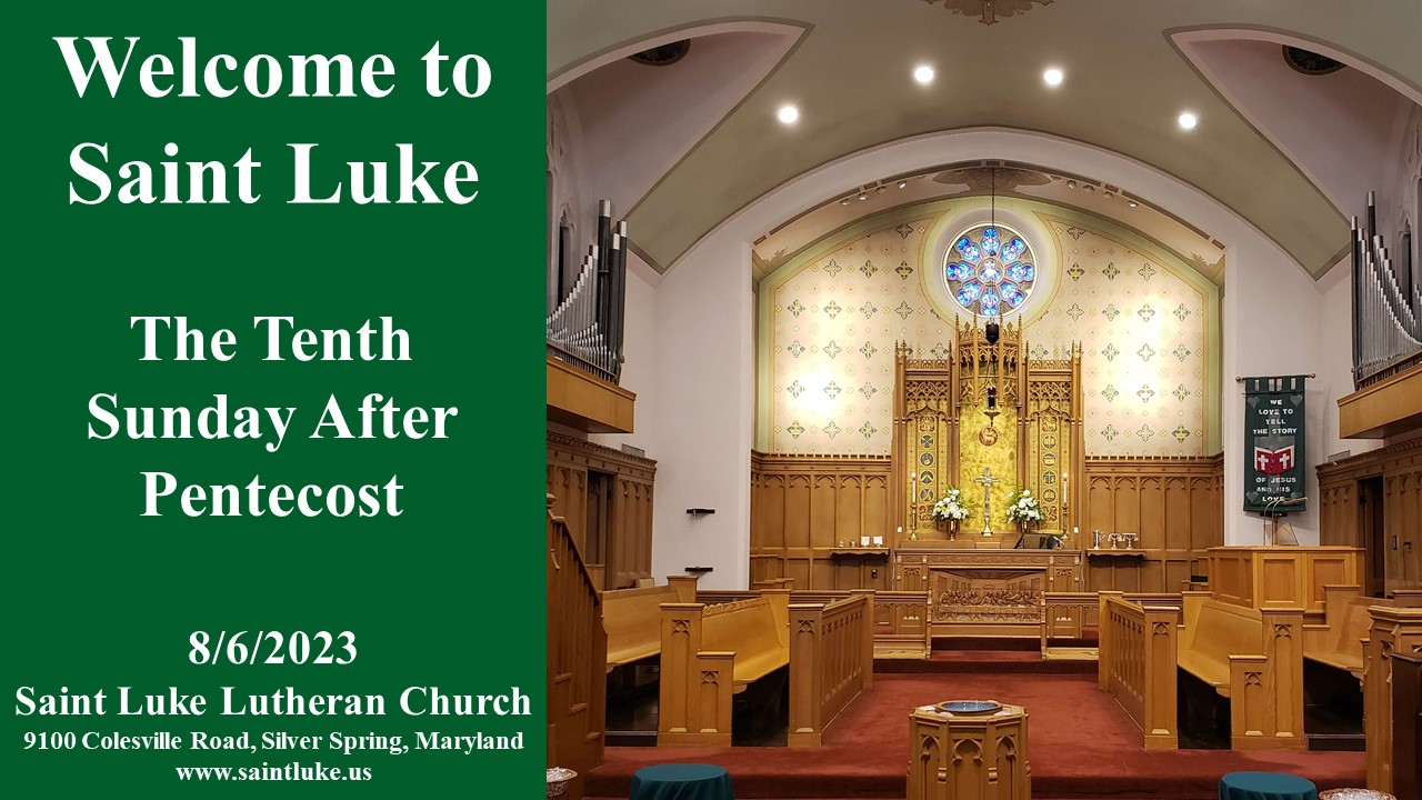 Saint Luke Worship- Tenth Sunday after Pentecost- 8.6.23