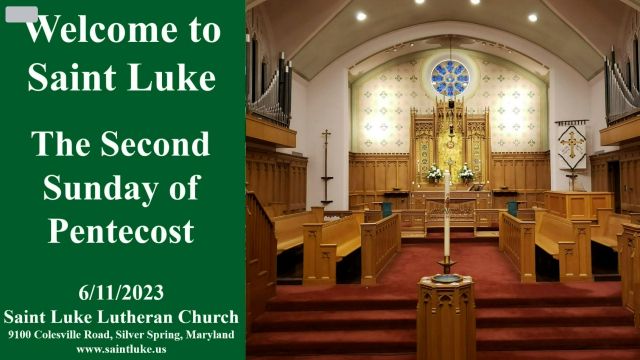 Saint Luke Worship- The Second Sunday After Pentecost- 6.11.23