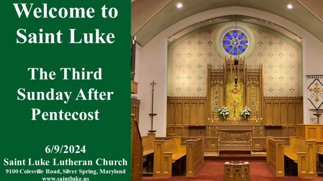 Saint Luke Worship -- Third Sunday After Pentecost -- 6.9.24