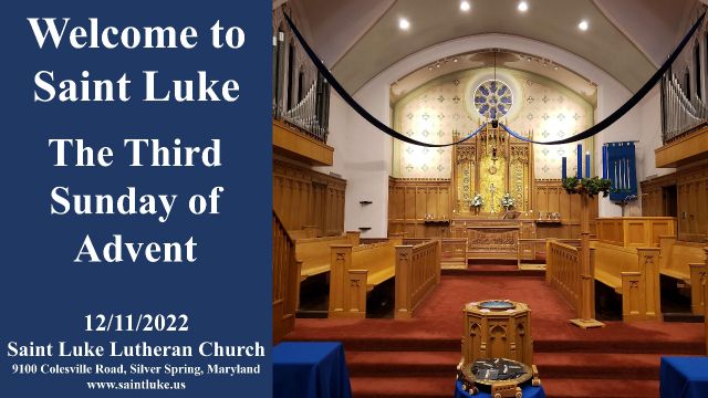 Saint Luke Worship- Third Sunday of Advent- 12.11.22 | 11:15
