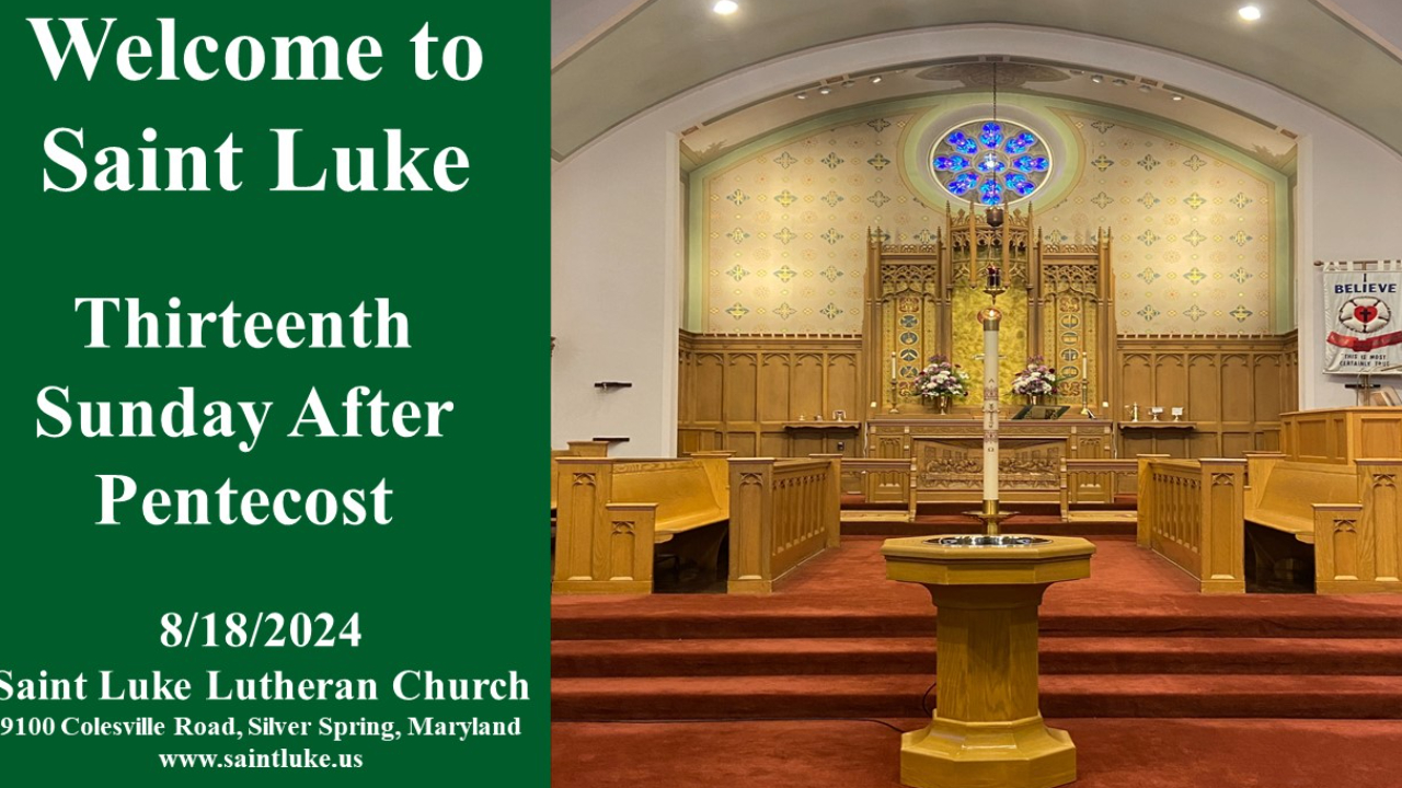 Thirteenth Sunday after Pentecost - 8.18.24