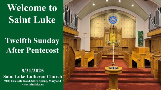 Saint Luke Worship -Twelfth Sunday After Pentecost-8.31.25 |10:00