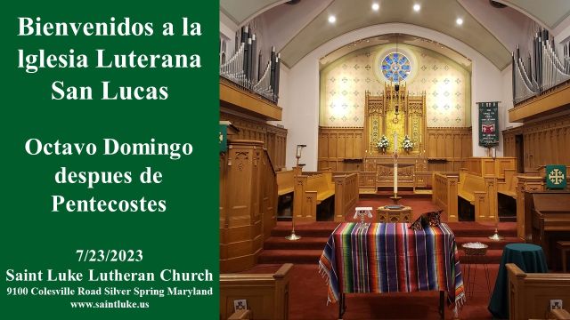 San Lucas Misa- Octavo Domingo despues de Pentecostes- 7.23.23