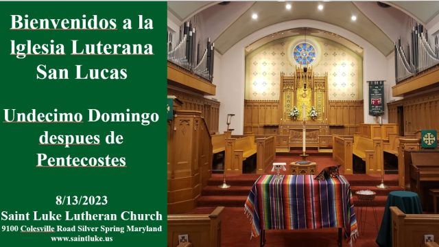 San Lucas Misa- Undecimo Domingo despues de Pentecostes- 8.13.23