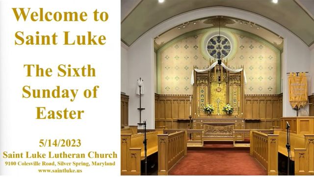 Saint Luke Worship- The Sixth Sunday of Easter- 5.14.23 8:45